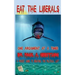 Eat The Liberals!: A Pocket Guide to Debating the Political Left