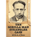 The Gorilla Man Strangler Case: Serial Killer Earle Nelson