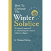 How to Celebrate the Winter Solstice