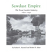 Sawdust Empire: The Texas Lumber Industry, 1830-1940