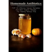 Homemade Antibiotics: TOP 30 Effective Natural Remedies And Best Organic Recipes For Healing Without Pills: (Natural Antibiotics, Herbal Rem
