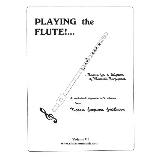 Playing the Flute!...Basics for a Lifetime of Musical Enjoyment Volume 3