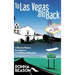 To Las Vegas and Back in Eleven Years, Ten Hours, and Fifteen Minutes