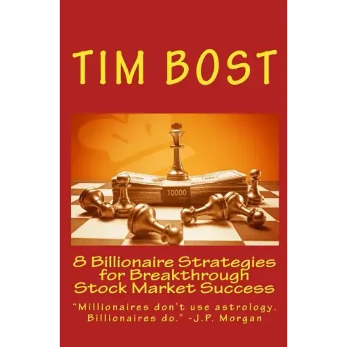 8 Billionaire Strategies for Breakthrough Stock Market Success