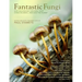 Fantastic Fungi: How Mushrooms Can Heal, Shift Consciousness, and Save the Planet