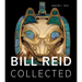 Bill Reid Collected