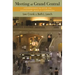 Meeting at Grand Central: Understanding the Social and Evolutionary Roots of Cooperation