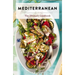Mediterranean: The Ultimate Cookbook