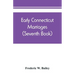 Early Connecticut marriages as found on ancient church records prior to 1800 (Seventh Book)