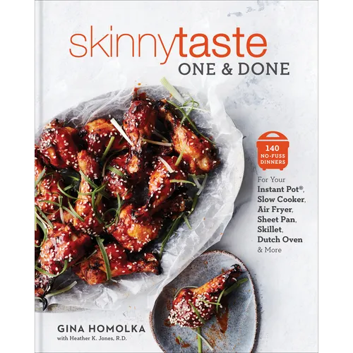 Skinnytaste One and Done: 140 No-Fuss Dinners for Your Instant Pot(r), Slow Cooker, Air Fryer, Sheet Pan, Skillet, Dutch Oven, and More: A Cookbook