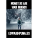 Monsters Are Your Friends: Poems