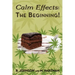 Calm Effects: The Beginning!: Unique Cannabis Cookbook