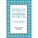 Single in a Married World: A Life Cycle Framework for Working with the Unmarried Adult