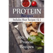 Protein Recipes - Includes Meat Recipes 1 & 2: 100+ High Protein Recipes