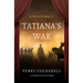Tatiana's War: A Private War III