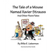 The Tale of a Mouse Named Xavier Strauss and Other Poem/Tales