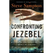 Confronting Jezebel: Discerning and Defeating the Spirit of Control