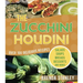 The Zucchini Houdini