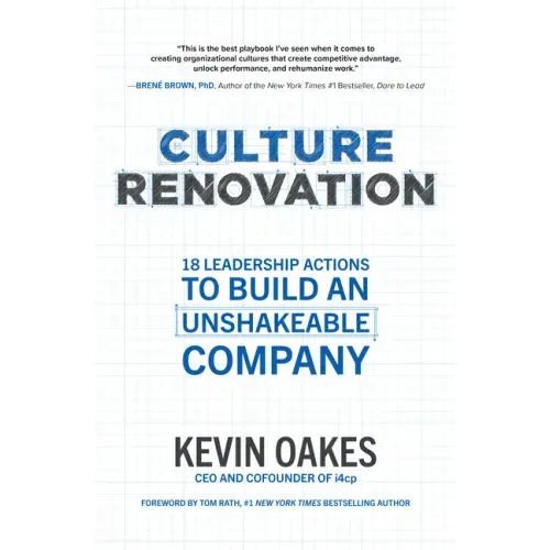 Culture Renovation: 18 Leadership Actions to Build an Unshakeable Company