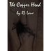 The Copper Head