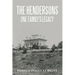 The Hendersons One Family's Legacy: Faith, Virtue, Loyalty Pioneers and Patriots