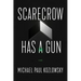 Scarecrow Has a Gun