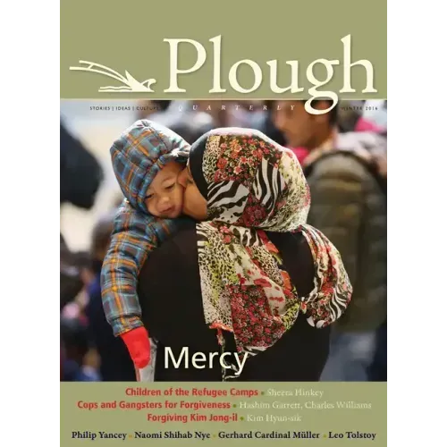 Plough Quarterly No. 7: Mercy