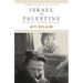 Israel and Palestine: Reappraisals, Revisions, Refutations