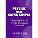 Psychic Made Super Simple: Beginning Basics of Psychic Development Plus Workbook
