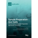 Sample Preparation-Quo Vadis: Current Status of Sample Preparation Approaches-2nd Edition