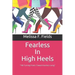 Fearless In High Heels: 180 Turning Points Toward Fearless Living