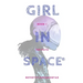 Girl In Space: The Path