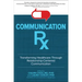 Communication Rx: Transforming Healthcare Through Relationship-Centered Communication