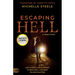 Escaping Hell: A True Story of God's Miraculous Power to Restore a Life Bent on Destruction