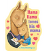 Llama Llama Loves His Mama