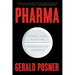 Pharma: Greed, Lies, and the Poisoning of America