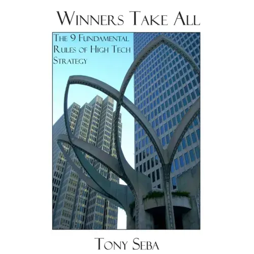 Winners Take All - The 9 Fundamental Rules of High Tech Strategy
