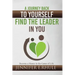 A Journey Back to Yourself, Find the Leader in You: Become a Master in the Game of Life