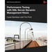 Performance Tuning with SQL Server Dynamic Management Views
