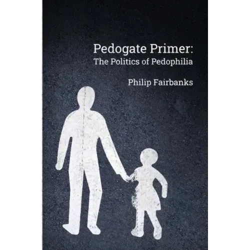 Pedogate Primer: the politics of pedophilia