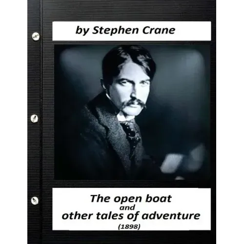 The open boat, and other tales of adventure (1898) by Stephen Crane