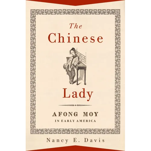 The Chinese Lady: Afong Moy in Early America