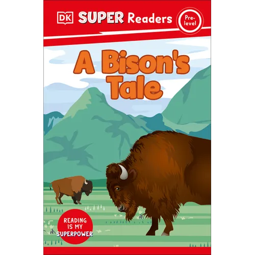 DK Super Readers Pre-Level a Bison's Tale