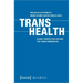Trans Health: Global Perspectives on Care for Trans Communities