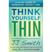 Think Yourself Thin: A 30-Day Guide to Permanent Weight Loss