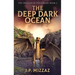 The Deep Dark Ocean