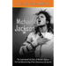 Michael Jackson: The Inspirational Life Story of Michael Jackson (The Truth Behind the King of Pop's Adventurous Life Journey)