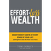 Effort-Less Wealth: Smart Money Habits at Every Stage of Your Life