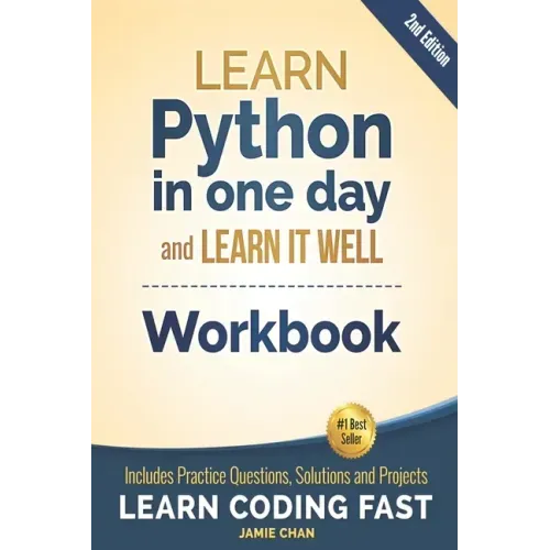Python Workbook: Learn Python in one day and Learn It Well (Workbook with Questions, Solutions and Projects)
