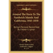 Around the Horn to the Sandwich Islands and California, 1845-1850: Being a Personal Record Kept by Chester S. Lyman